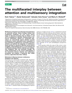 Talsma, D., Senkowski, D., Soto-Faraco, S., Woldorff, M. G. (2010). The multifaceted interplay between attention and multisensory integration. Trends in cognitive sciences, 14(9), 400-410