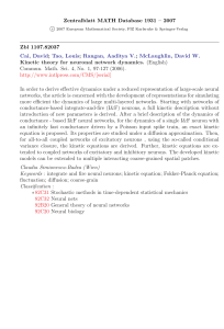 Cai, D.; Tao, L.; Rangan, A.; McLaughlin, D. Kinetic Theory for Neuronal Network Dynamics. Comm. Math. Sci 4 (2006), no. 1, 97-12.