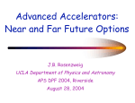 Advanced Accelerators: Near and Far Future Options