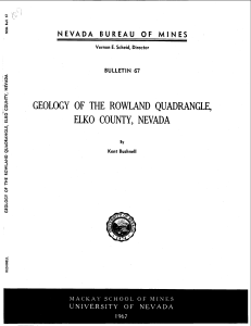 Bushnell, Kent, 1967, Geology of the Rowland Quadrangle, Elko County, Nevada: Nevada Bureau of Mines and Geology Bulletin 67, 44 p.