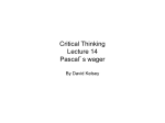 Philosophy 100 Lecture 9 Pascal`s wager