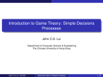 Introduction to Game Theory: Simple Decisions Processes