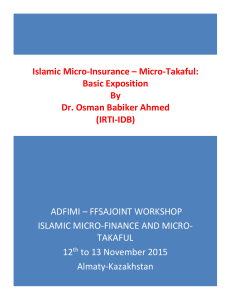 Islamic Micro-Insurance * Micro-Takaful: Basic Exposition