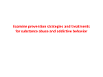 Examine prevention strategies and treatments for substance abuse