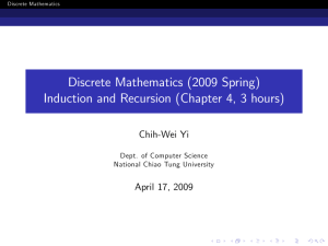 Discrete Mathematics (2009 Spring) Induction and Recursion
