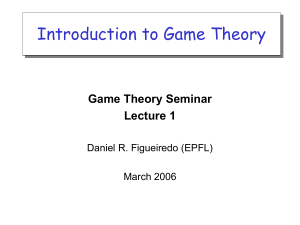 Game Theory Seminar Lecture 1
