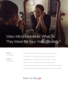 Video Micro-Moments: What Do They Mean for Your Video Strategy?