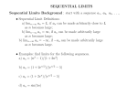 SEQUENTIAL LIMITS Sequential Limits Background : start with a
