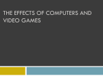The effects of computers and video games