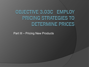 Objective 3.03 Employ Pricing Strategies to Determine Prices