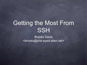Getting the Most From SSH Brooks Davis <brooks@one-eyed