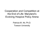 Cooperation and Competition at the End of Life: Maryland`s Evolving