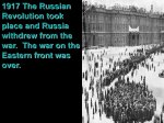 1917 The Russian Revolution took place and Russia withdrew from