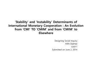 *Stability* and *Instability* Determinants of International Monetary