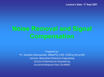 Noise Removal and Signal Compensation