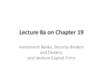 Lecture 8a Ch 19 Investment Banks Security Brokers and