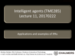 Intelligent agents (TME285) Lecture 11, 20170222