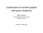 Construction of random graphs with given clustering