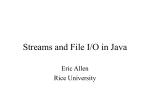 Stream and File I/O in Java - clear.rice.edu
