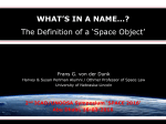 WHAT`S IN A NAME…? The Definition of a `Space Object`