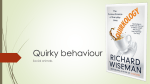 Quirky behaviour