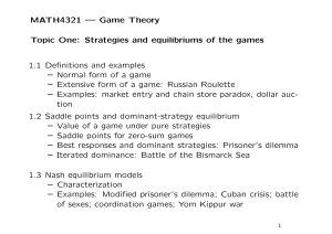 MATH4321 — Game Theory Topic One: Strategies and equilibriums