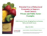 Potential Uses of Behavioral Economics to Improve Food Choices