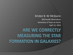 Are WE CORRECTLY Measuring the Star formation in galaxies?