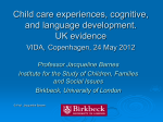 Child Care Experiences and Cognitive Development up to School