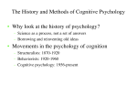 The History and Methods of Cognitive Psychology • Why look at the