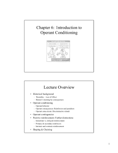 Chapter 6: Introduction to Operant Conditioning Lecture Overview