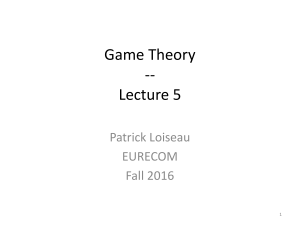 Game Theory -- Lecture 5