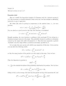Lecture 10 Relevant sections in text: §1.7 Gaussian state Here we