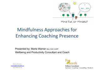 Mindfulness Approaches for Enhancing Coaching Presence
