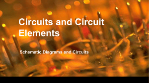 Circuits and Circuit Elements Schematic Diagrams and Circuits