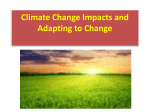 Climate Change Impacts and Adapting to Change