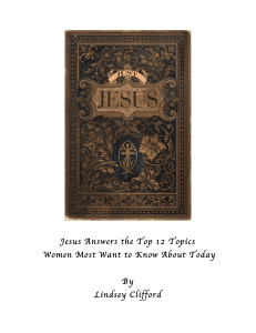 Jesus Answers the Top 12 Topics Women Most Want to