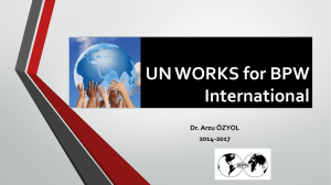 UN WORKS for BPW International Dr. Arzu ÖZYOL 2014