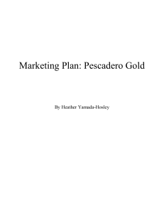 Marketing Plan: Pescadero Gold By Heather Yamada