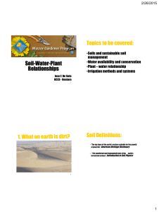 Soil-Water-Plant Relationships Topics to be covered: Soil Definitions: