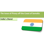 The Issue of Piracy off the Coast of Somalia India`s Stand