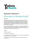 Discussion Continuum 1: Who pays to develop drugs? Introduction