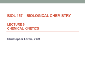 BIOL 157 * BIOLOGICAL CHEMISTRY Lecture 6
