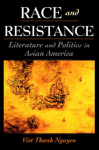 Race and Resistance: Literature and Politics in Asian