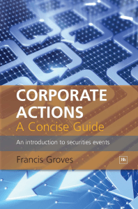 Corporate Actions-- a Concise Guide : an Introduction to Securities