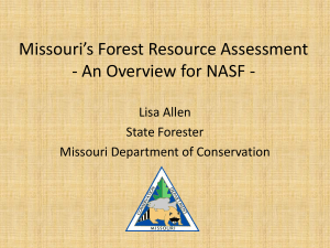 Missouri`s Forest Resource Assessment - An Overview for NAASF -
