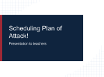 Scheduling Plan of Attack!