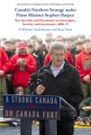 Canada`s Northern Strategy under Prime Minister Stephen Harper: