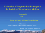 Estimation of Magnetic Field Strength in the Turbulent Warm