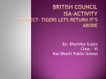 TIGERS LETS RETURN IT*S ABODE - British Council Schools Online